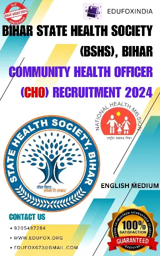 BIHAR STATE HEALTH SOCIETY(BSHS), BIHAR  COMMUNITY HEALTH OFFICER (CHO)  SELECTION BOOK WITH 7000+ MCQ ENGLISH MEDIUM Recruitment 2024 बिहार राज्य स्वास्थ्य सोसायटी (बीएसएचएस), बिहार सामुदायिक स्वास्थ्य अधिकारी (सीएचओ) भर्ती 2024 ENGLISH MEDIUM